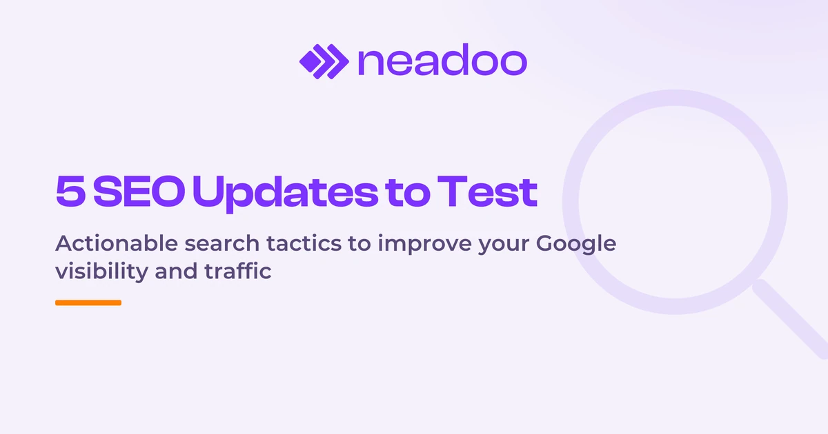 5 SEO Updates Worth Testing