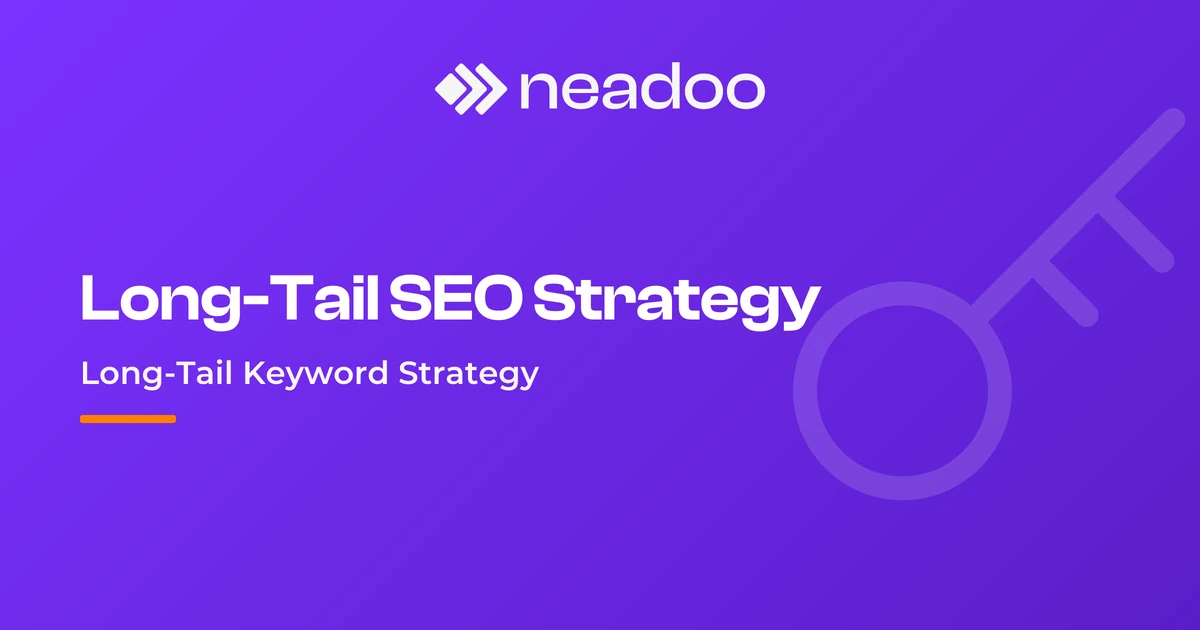 Long-Tail SEO and Broad Optimization - Long-Tail Keyword Strategy