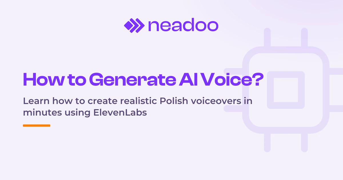 ElevenLabs - What Is It and How to Generate AI Voice in Polish?