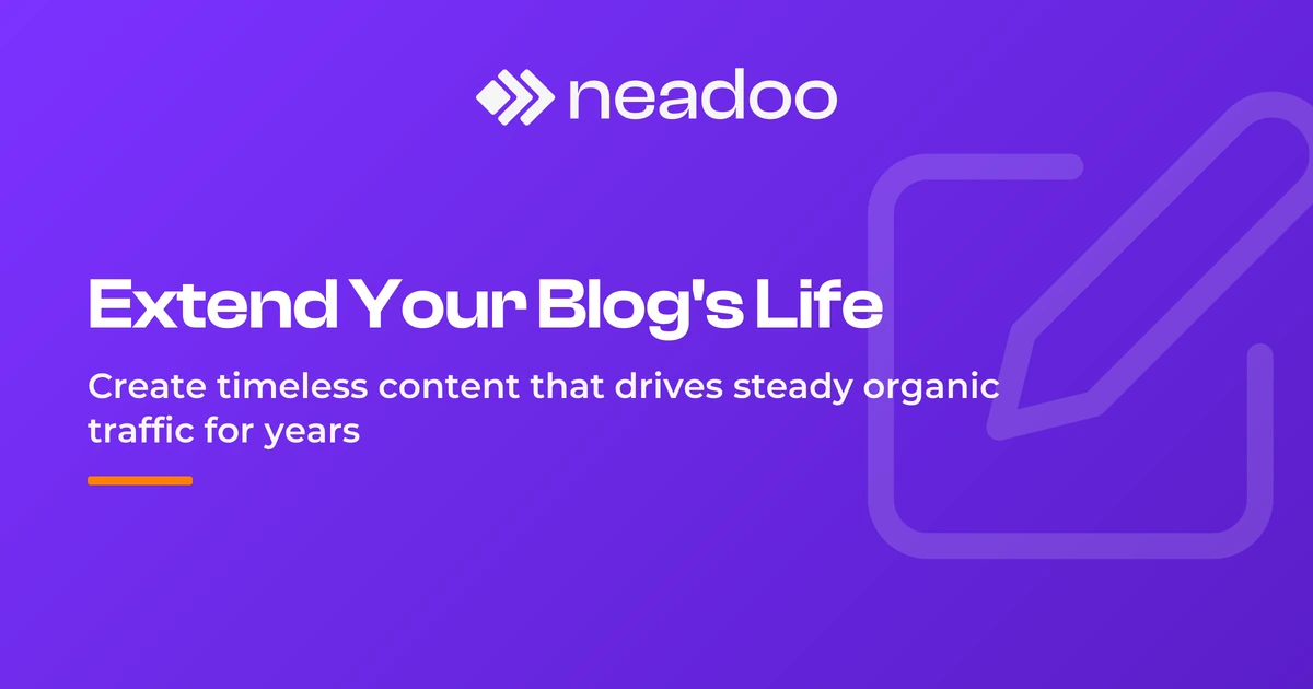 Evergreen Content - How to Extend the Life of Your Blog
