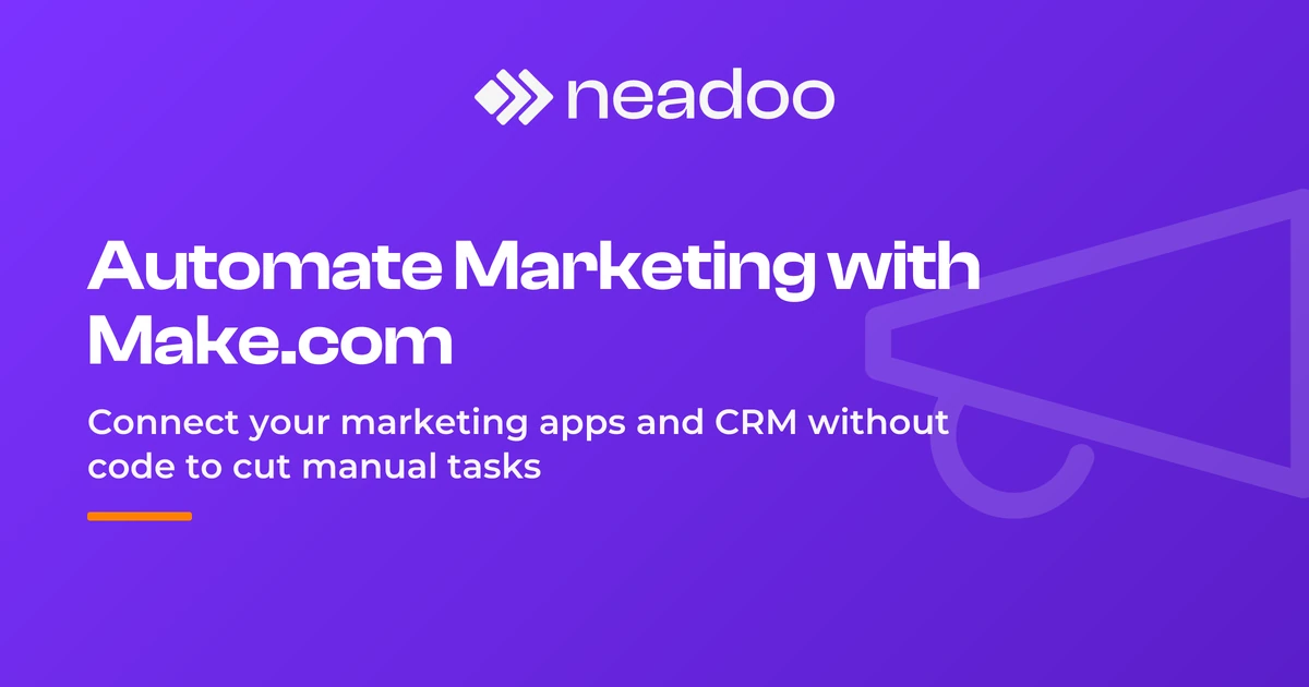 Make.com - What Is It and How to Automate Marketing Processes?