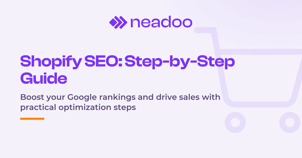 Shopify Store SEO - How to Effectively Optimize an Online Store? Complete Step-by-Step Guide