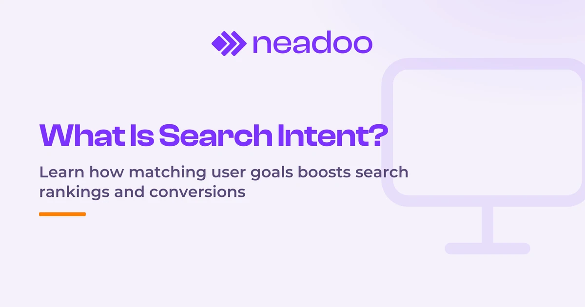 What Is Search Intent (User Intent) and How to Understand Search Intentions?