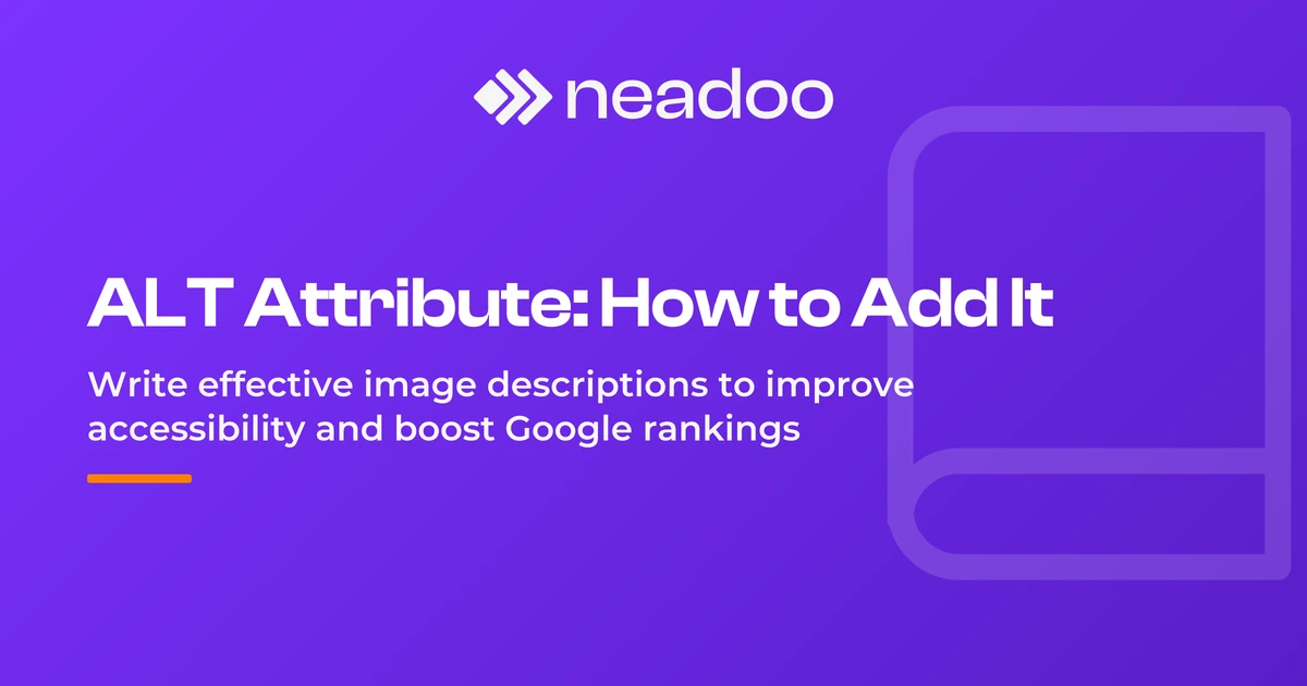 What Is the ALT Attribute? Where and How to Add It? Guide